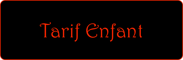 Tarif Enfant